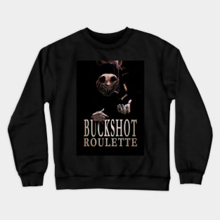 Buckshot Roulette Crewneck Sweatshirt